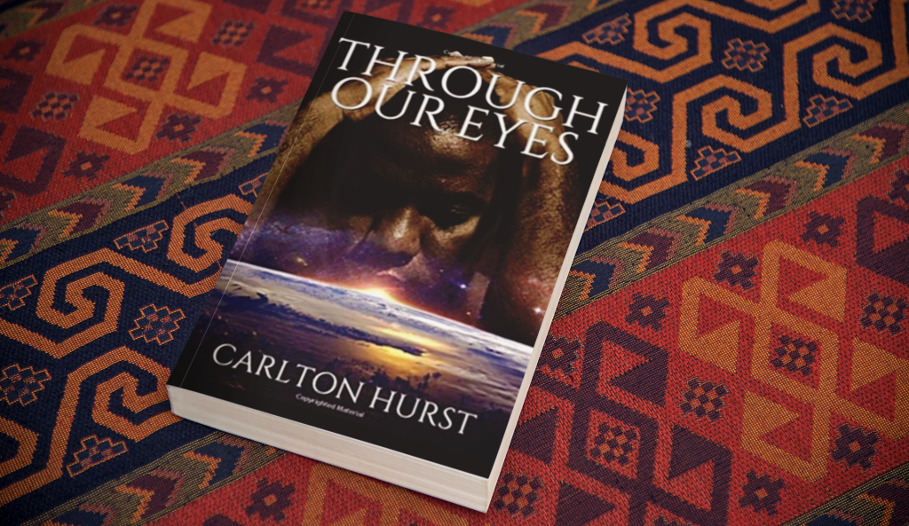 Read Through Our Eyes by Carlton Hurst